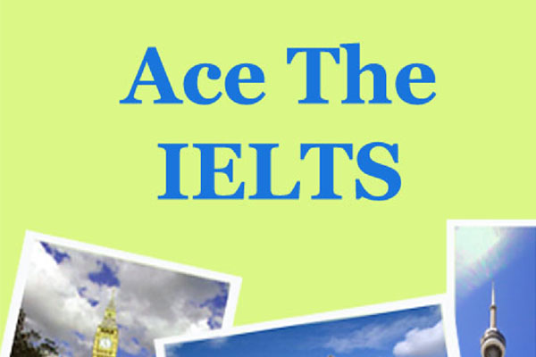 Ace the IELTS - Cuốn sách IELTS tuyệt vời cho việc tự học ở nhà